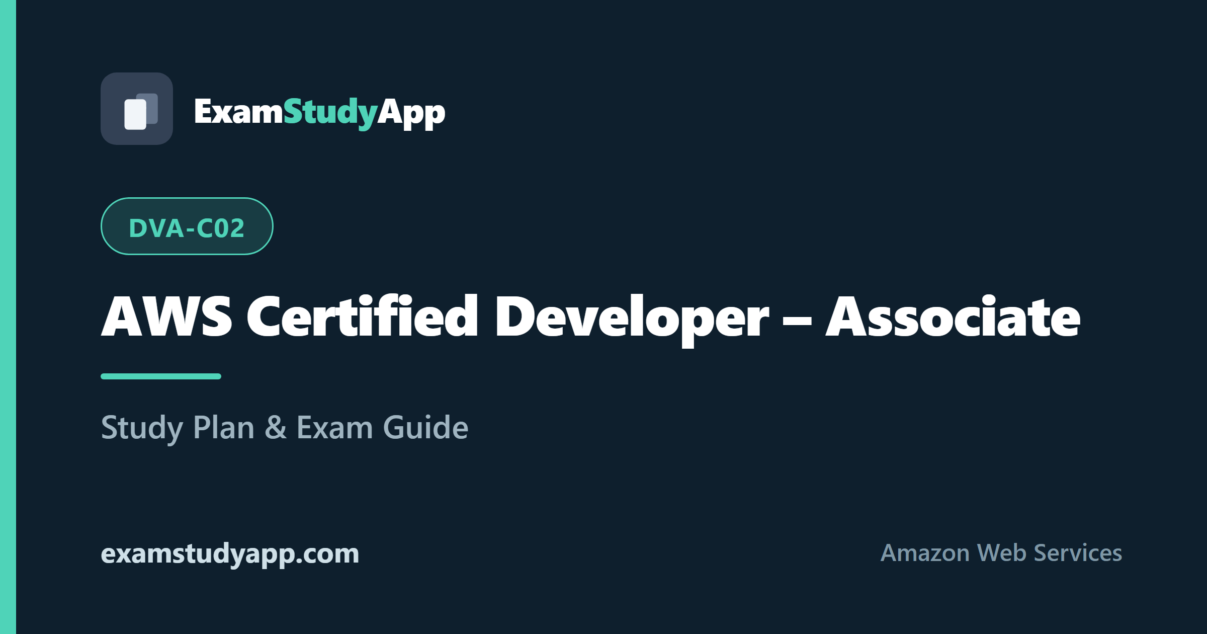 AWS Certified Developer – Associate (DVA-C02): A Zero-to-Pass Study Plan